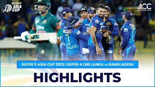 Super11 Asia Cup 2023  Super 4  Sri Lanka vs Bangladesh  Highlights [upl. by Oicneserc]