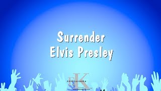 Surrender  Elvis Presley Karaoke Version [upl. by Hauck300]