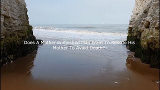 Does A MotherEnmeshed Man Want To Rescue His Mother To Avoid Death [upl. by Adnawot]