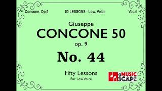 Concone 50 Op9 No44 Low Voice 콘코네 저성용 [upl. by Valentina915]