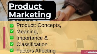 Product Concepts Meaning Importance amp Classification  Chapter 1  NCERT CBSE Product Marketing [upl. by Williamson718]