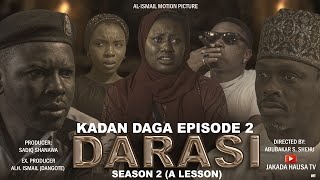 KADAN DAGA CHIKIN EPISODE 2 DARASI SEASON 1 [upl. by Agarhs449]