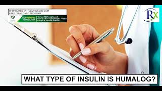 What Type Of Insulin Is Humalog [upl. by Cathryn754]