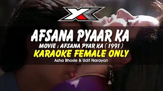 Afsana Pyar Ka Karaoke  Female Only [upl. by Phoebe]