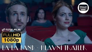 La La Land 2016 hlavní CZ HD trailer  7 Zlatých glóbů  6 Oscarů [upl. by Siradal]