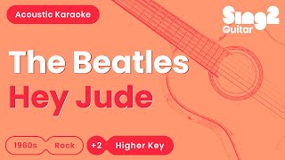 The Beatles  Hey Jude Higher Key Acoustic Karaoke [upl. by Scotti]