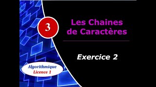 3 Les chaines de caractères  Exercice 2 [upl. by Lerat130]