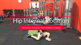 5 Exercises To Help Improve Hip Internal Rotation Mobility amp Stability [upl. by Eiznek]