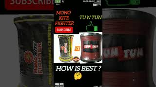 😈MONO KITE FIGHTER 🆚 TUN TUN 😱 HOW IS BEST 🤔kiteshorts kiteflyingmanjha [upl. by Monk]