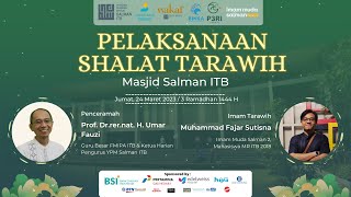 Pelaksanaan Tarawih Masjid Salman ITB Ramadhan 1444H 3 [upl. by Chaille904]