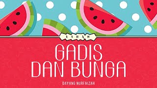 GADIS DAN BUNGA I DAYANG NURFAIZAH [upl. by Erreid620]