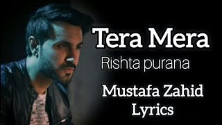 TERA MERA RISHTA PURANA LYRICS  MUSTAFA ZAHID  AWARAPAN  EMRAAN HASHMI  PRITAM SAYEED QUADRI [upl. by Asiole]