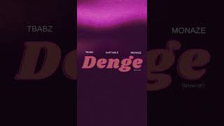 “Denge” By TBabz X Monaze X Naffymar [upl. by Ydissak]