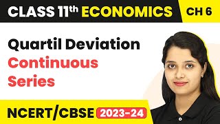 Quartile Deviation Continuous SeriesMeasures of DispersionClass 11EconomicsStatistics [upl. by Darrel85]