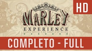 Marley Experience  Mato Seco  Completo EXCLUSIVO HD [upl. by Bran]