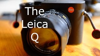 Leica Q Overview amp Impressions Review Typ 116 [upl. by Artus146]