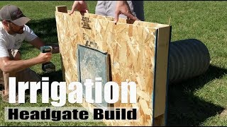 Irrigation Headgate Build lessons learned [upl. by Anelad]