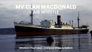 MV Clan MacDonalds Air Whistle Audio Recording [upl. by Ihn]