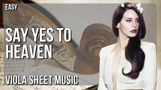 Viola Sheet Music How to play Say Yes To Heaven by Lana Del Rey [upl. by Godbeare]