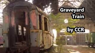 Graveyard TrainCreedence Clearwater RevivalLyrics [upl. by Botti679]