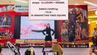 aespa 에스파 도깨비불 Illusion  Drama DANCE COVER by  CILIA  at MANHATTAN TIMES SQUARE [upl. by Eiramaneet533]