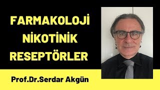 Farmakoloji Nikotinik reseptörler Serdr Akgün [upl. by Aloap701]