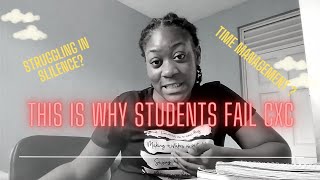 WHY MOST STUDENTS FAIL THEIR CXC EXAMS‼️ for 2024 students [upl. by Annia]