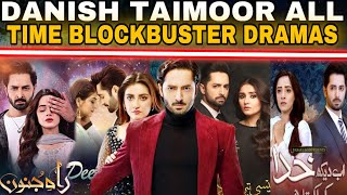 Danish Taimoor All Time Blockbuster amp Hit Dramas List 2024  Danish Taimoor New Dramas  Jaan Nisar [upl. by Adirahs335]