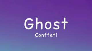 ghost by confetti lyric video [upl. by Elyrrad]