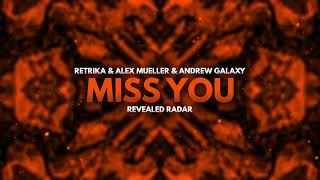 Retrika⁠ Alex Mueller⁠ amp Andrew Galaxy⁠  Miss You [upl. by Joiner]