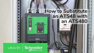 How to Substitute an ATS48 with an ATS480  Schneider Electric Support [upl. by Nema321]