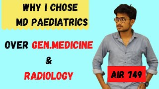 WHY I CHOSE PAEDIATRICS OVER GENMEDICINE amp RADIOLOGYGENMED VS PAEDIATRICS NEETPG NEET [upl. by Annahsal]