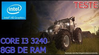 TESTE FARMING SIMULATOR 2017  CORE I3  INTEL HD GRAPHICS [upl. by Northrup]