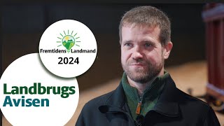 Fremtidens Landmand 2024  Bæredygtighed Martin Molbo [upl. by Jac]