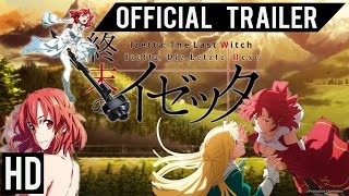 Izetta the Last Witch  Official Anime Trailer HD [upl. by Verneuil]