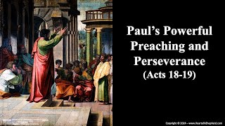 Paul’s Powerful Preaching and Perseverance Acts 1819  from wwwHeartofAShepherdcom [upl. by Origra]