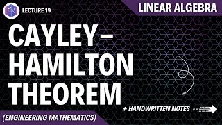 Lec19 CayleyHamilton Theorem  Linear Algebra [upl. by Ignace]