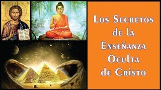 Los Secretos de la Enseñanza Oculta de Cristo [upl. by Demha]