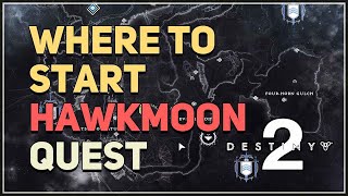 Where to start Hawkmoon Exotic Quest Destiny 2 [upl. by Corley]