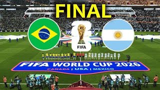 BRAZIL vs ARGENTINA  FIFA World Cup 2026™ Final [upl. by Elmore979]