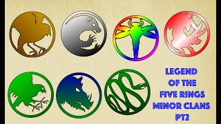 Legend of the Five Rings The Minor Clans pt 2 [upl. by Elsinore]