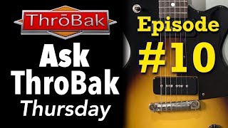 Ask ThroBak Thursday 10 ThroBak SpecialSB P90 Pickups Jam [upl. by Schurman]