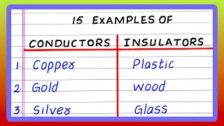 EXAMPLES OF CONDUCTORS AND INSULATORS  5  10  15 EXAMPLES OF CONDUCTORS AND INSULATORS [upl. by Akinert]