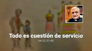 Todo es cuestión de servicio Mt 25 3146 [upl. by Nrev858]