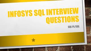 Infosys SQLPLSQL Interview Questions [upl. by Tebazile]