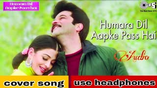 hamara dil aapke paas hai  cover songbollywoodsongs bollywoodsongs romantic uditnarayan viral [upl. by Adler]