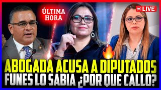 🔴ESCANDALO ACUSACION DE ABOGADA A DIPUTADOS 🔥 FUERTES DECLARACIONES DE TAHNYA PASTOR [upl. by Etnaled]