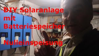 Meine DIY Solaranlage mit Akkueinspeisung  Nulleinspeisung [upl. by Chak693]