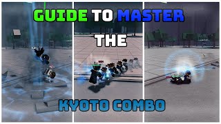 Guide To MASTER The KYOTO COMBO  The Strongest Battlegrounds [upl. by Anekahs]