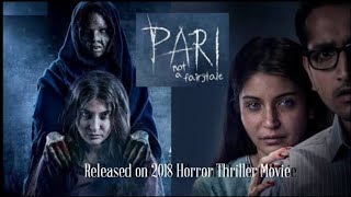 Pari Full Movie Horror thriller 2018 Anushka Sharma  Parambrata Chatterjee  Rajat kapoor [upl. by Xenos]